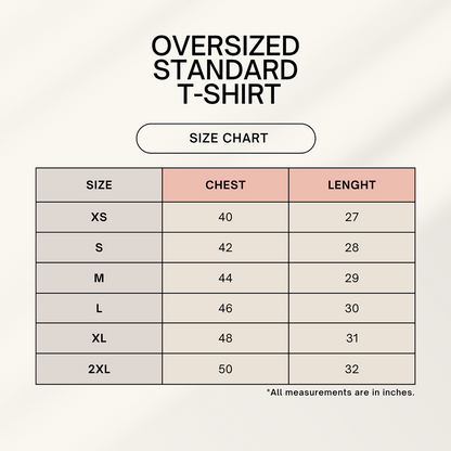 Size chart for oversized standard t-shirts with chest and length measurements.